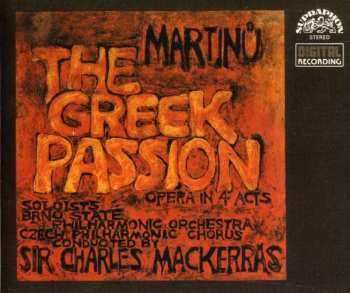 Bohuslav Martinů: The Greek Passion (Opera In 4 Acts)