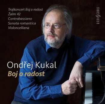 Album Ondřej Kukal: Boj o radost