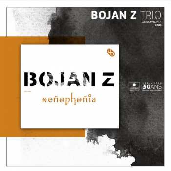 LP Bojan Zulfikarpašić: Xenophonia - 2006 72554