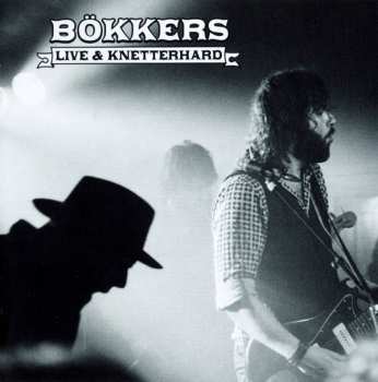 CD Bökkers: Live & Knetterhard DIGI 192824