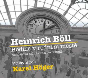 Album Höger Karel A Další: Böll: Hodina v rodném městě