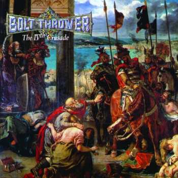 Album Bolt Thrower: The IVth Crusade