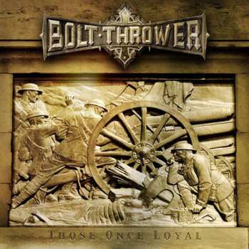LP Bolt Thrower: Those Once Loyal LTD 36357