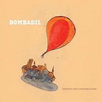 Album Bombadil: Tarpits And Canyonlands