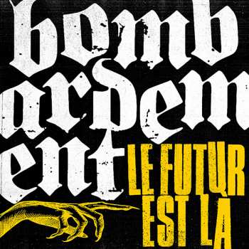 Album Bombardement: Le Futur Est Là