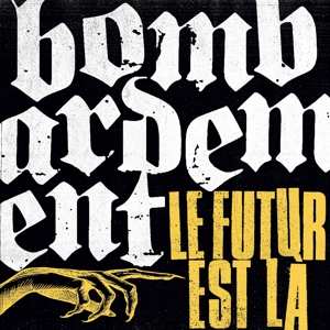LP Bombardement: Le Futur Est Là 421163