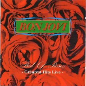Album Bon Jovi: Bed Of Roses - Greatest Hits Live