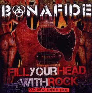 Bonafide: Fill Your Head With Rock
