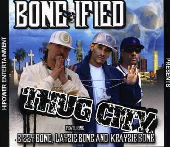 Album Bone-Ified: Thug City
