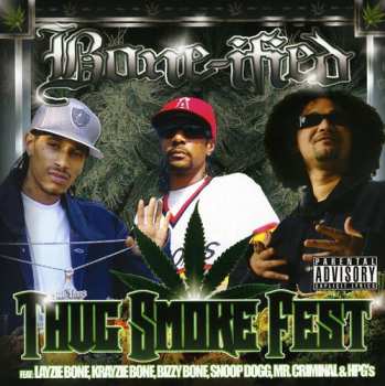 Album Bone-Ified: Thug Smoke Fest
