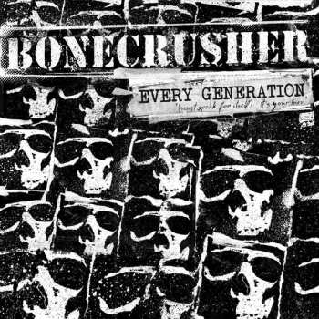 Album Bonecrusher: Every Generation (Must Speak For Itself) It's Your Turn