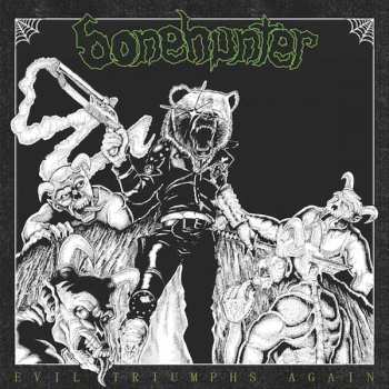 Album Bonehunter: Evil Triumphs Again