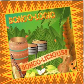Album Bongo-Logic: Bongo Licious