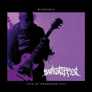 Album Bongripper: Miserable (Live At Roadburn 2015)