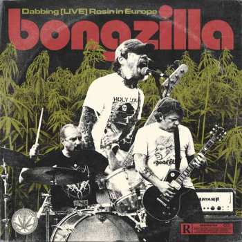 CD Bongzilla: Dabbing [Live] Rosin In Europe 538401