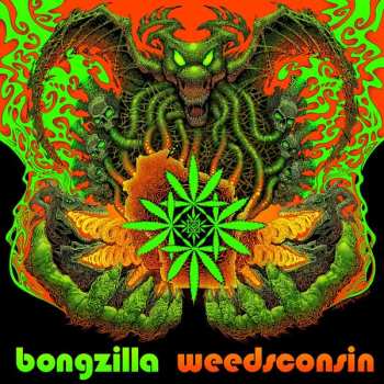 LP Bongzilla: Weedsconsin LTD | CLR 135632