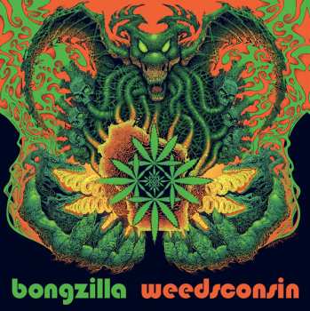 LP Bongzilla: Weedsconsin CLR | LTD | DLX 469692