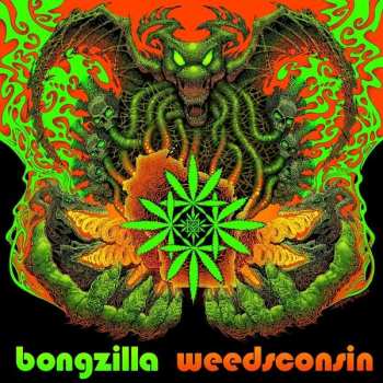 Album Bongzilla: Weedsconsin