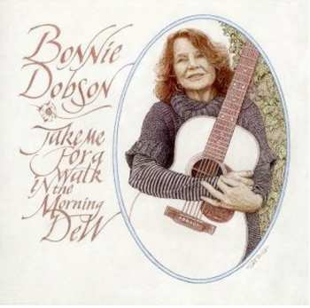 CD Bonnie Dobson: Take Me For A Walk In The Morning Dew 287784