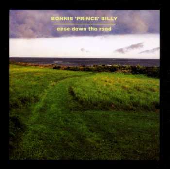 CD Bonnie "Prince" Billy: Ease Down The Road 429318