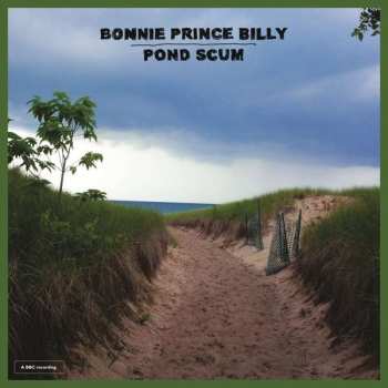Album Bonnie "Prince" Billy: Pond Scum