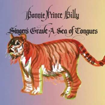 Album Bonnie "Prince" Billy: Singer's Grave A Sea Of Tongues