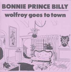 LP Bonnie "Prince" Billy: Wolfroy Goes To Town 342709