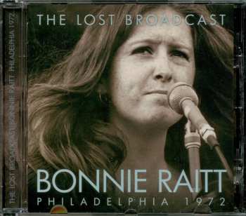 Album Bonnie Raitt: The Lost Broadcast Philadelphia 1972
