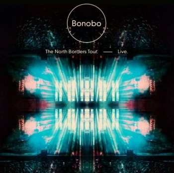Album Bonobo: The North Borders Tour Live