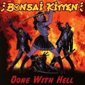 Album Bonsai Kitten: Done With Hell