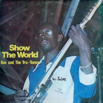 Album Boo And The Tru Tones: Show The World