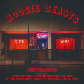 LP Boogie Beasts: Don't Be So Mean