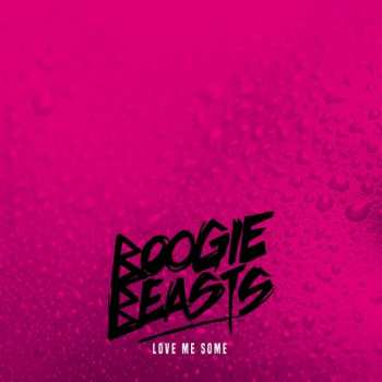 Album Boogie Beasts: Love Me Some