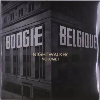 Boogie Belgique: Nightwalker (Vol. 1)