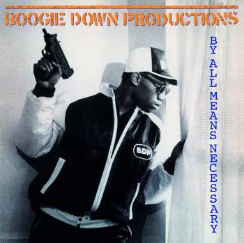 Album Boogie Down Productions: By All Means Necessary