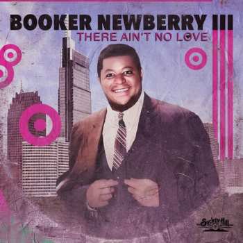 Album Booker Newberry III: There Ain't No Love