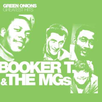 Album Booker T & The MG's: Green Onions: Greatest Hits
