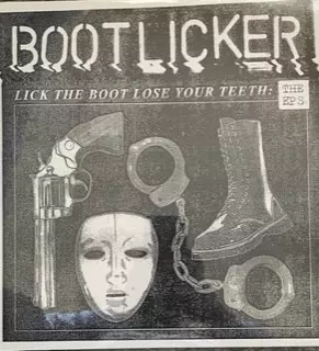 Lick The Boot Lose Your Teeth: The EPs