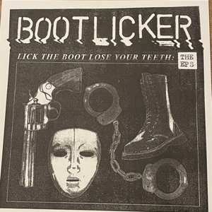 LP Bootlicker: Lick The Boot Lose Your Teeth: The EPs 452666