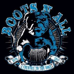 Album Boots N All: Country To The Dogs