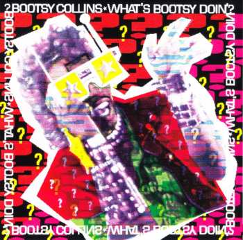 Album Bootsy Collins: What's Bootsy Doin' ?