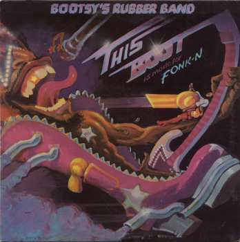 Album Bootsy's Rubber Band: This Boot Is Made For Fonk-n