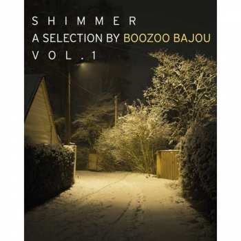 Album Boozoo Bajou: Shimmer Vol. 1