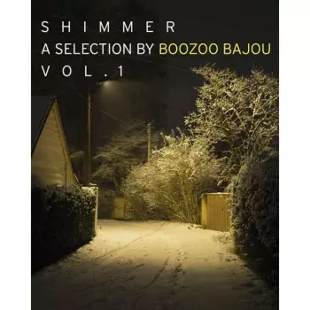 Boozoo Bajou: Shimmer Vol. 1