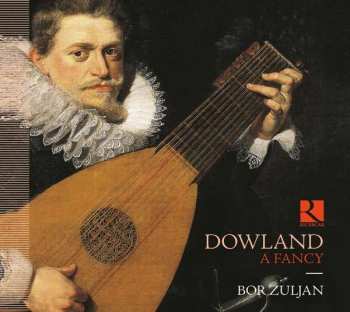 Album Bor Zuljan: DOWLAND A FANCY