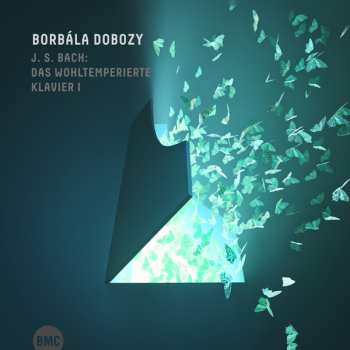 2CD Borbála Dobozy: Das Wohltemperierte Klavier I 451794