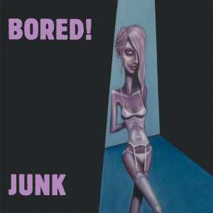 Album Bored!: Junk