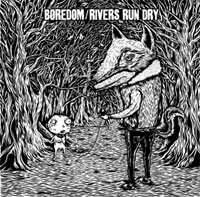 Album Boredom / Rivers Run Dry: Split