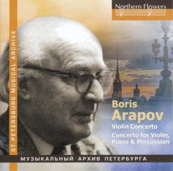 Album Boris Arapov: Violin Concerto; Concerto For Violin, Piano, & Percussion