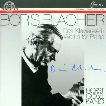Boris Blacher: Das Klavierwerk / Works For Piano